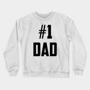 #1 Dad (Number One Dad) Black Bold Crewneck Sweatshirt